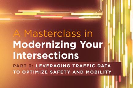 Webinar: A Masterclass In Modernizing Your Intersection – Part 3