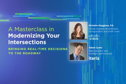 Listen Back To A Masterclass In Modernizing Your Intersections – Bringing Real-Time Decisions To The Roadway